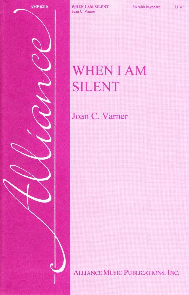 Alliance Music Publications Inc. - When I Am Silent
